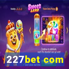 227bet com